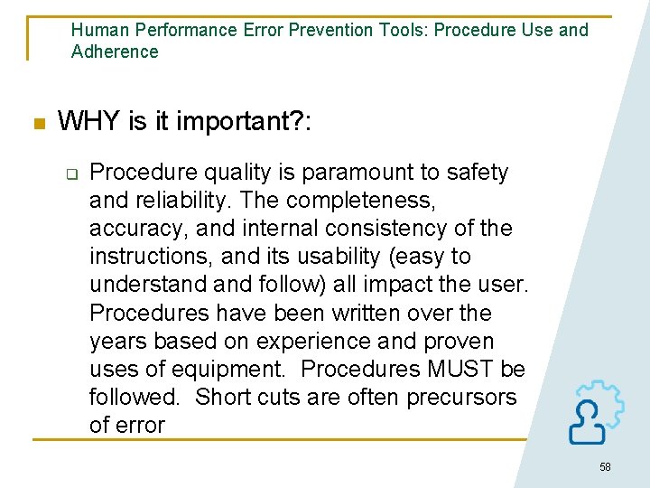 Human Performance Error Prevention Tools: Procedure Use and Adherence n WHY is it important?