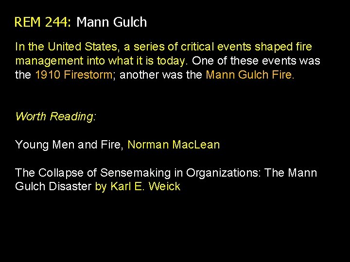REM 244: Mann Gulch In the United States, a series of critical events shaped REM 244: Mann Gulch In the United States, a series of critical events shaped