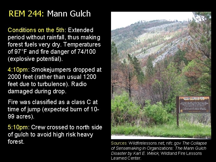 REM 244: Mann Gulch Conditions on the 5 th: Extended period without rainfall, thus REM 244: Mann Gulch Conditions on the 5 th: Extended period without rainfall, thus