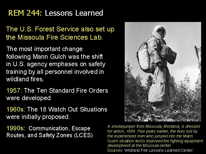 REM 244: Lessons Learned The U. S. Forest Service also set up the Missoula REM 244: Lessons Learned The U. S. Forest Service also set up the Missoula