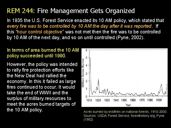 REM 244: Fire Management Gets Organized In 1935 the U. S. Forest Service enacted REM 244: Fire Management Gets Organized In 1935 the U. S. Forest Service enacted
