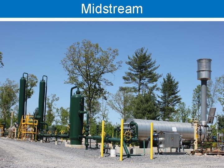 Midstream Photo Courtesy Penn State Marcellus Center 