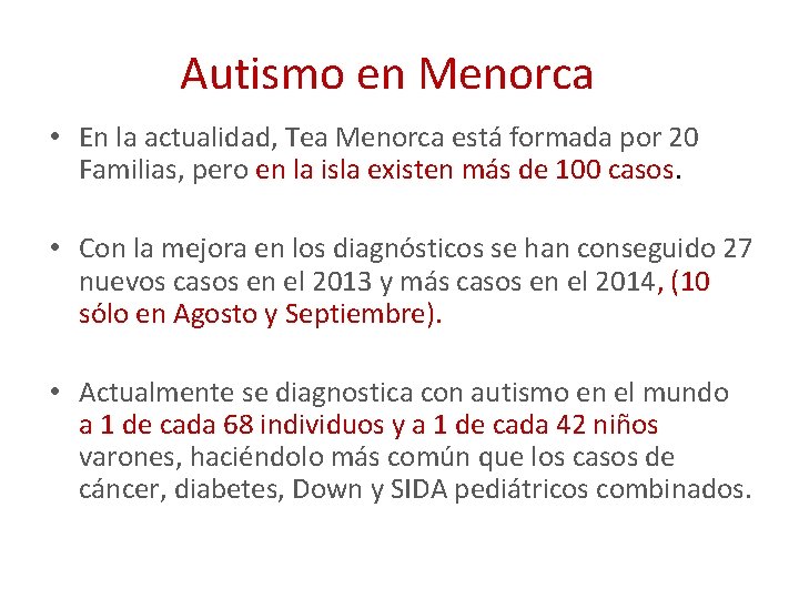 Autismo en Menorca • En la actualidad, Tea Menorca está formada por 20 Familias,