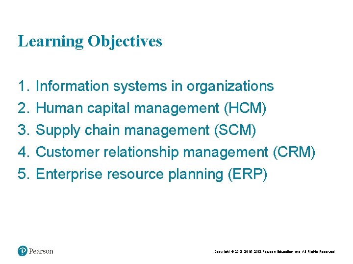 Chapt er 5 - 2 Learning Objectives 1. 2. 3. 4. 5. Information systems Chapt er 5 - 2 Learning Objectives 1. 2. 3. 4. 5. Information systems