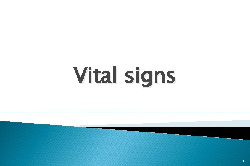 Vital signs 1 