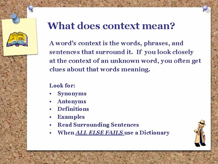 What does context mean? A word’s context is the words, phrases, and sentences that