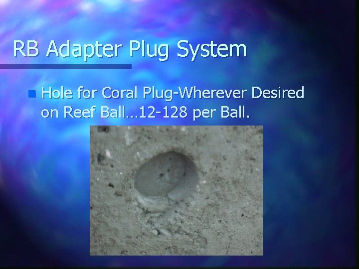 RB Adapter Plug System n Hole for Coral Plug-Wherever Desired on Reef Ball… 12