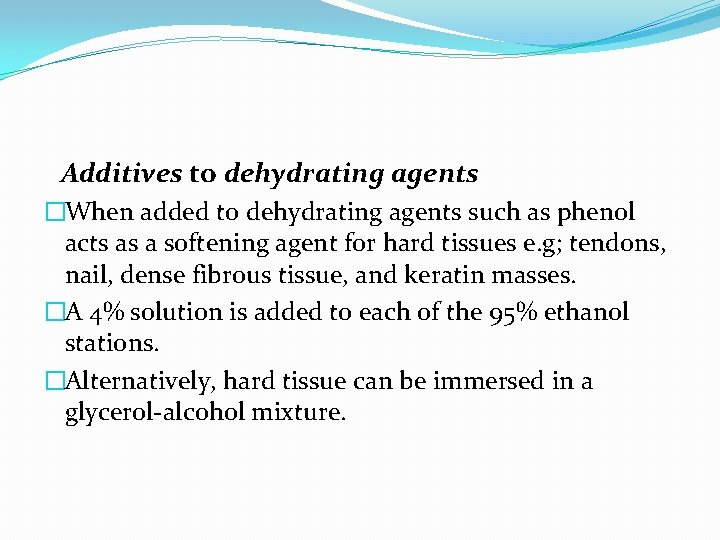 Additives to dehydrating agents �When added to dehydrating agents such as phenol acts as