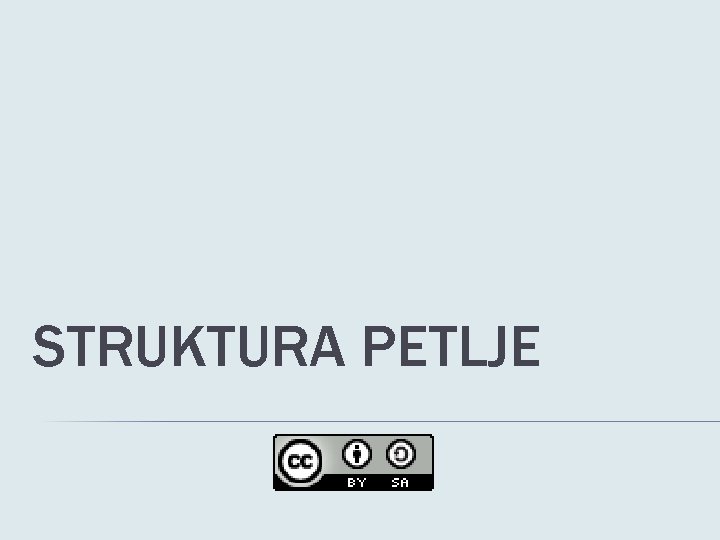 STRUKTURA PETLJE 