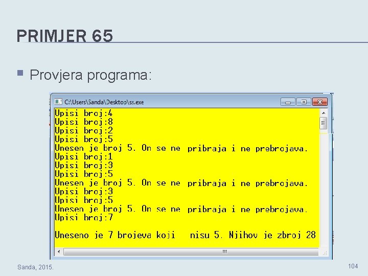 PRIMJER 65 § Provjera programa: Sanda, 2015. 104 