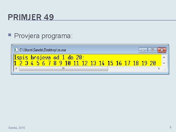 PRIMJER 49 § Provjera programa: Sanda, 2015. 9 