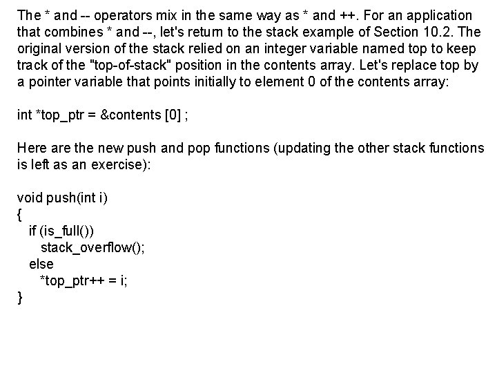 The * and -- operators mix in the same way as * and ++.