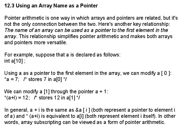 12. 3 Using an Array Name as a Pointer arithmetic is one way in