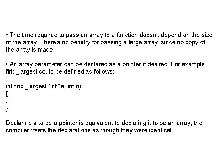  • The time required to pass an array to a function doesn't depend