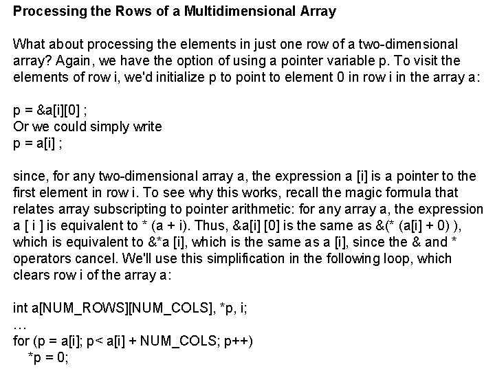 Processing the Rows of a Multidimensional Array What about processing the elements in just