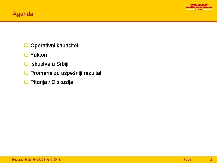Agenda q Operativni kapaciteti q Faktori q Iskustva u Srbiji q Promene za uspešniji