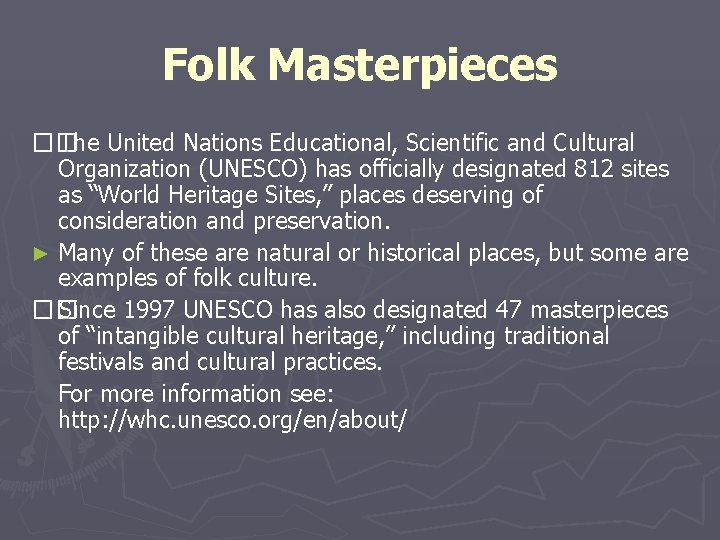 Folk Masterpieces �� The United Nations Educational, Scientific and Cultural Organization (UNESCO) has officially