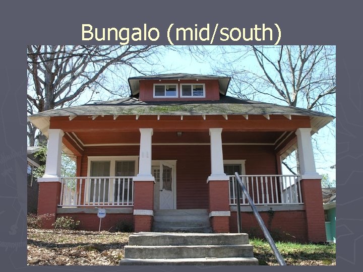 Bungalo (mid/south) 