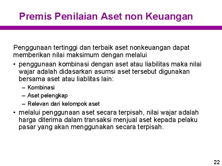 Premis Penilaian Aset non Keuangan Penggunaan tertinggi dan terbaik aset nonkeuangan dapat memberikan nilai