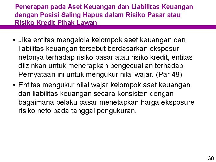 Penerapan pada Aset Keuangan dan Liabilitas Keuangan dengan Posisi Saling Hapus dalam Risiko Pasar