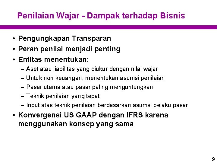 Penilaian Wajar - Dampak terhadap Bisnis • Pengungkapan Transparan • Peran penilai menjadi penting