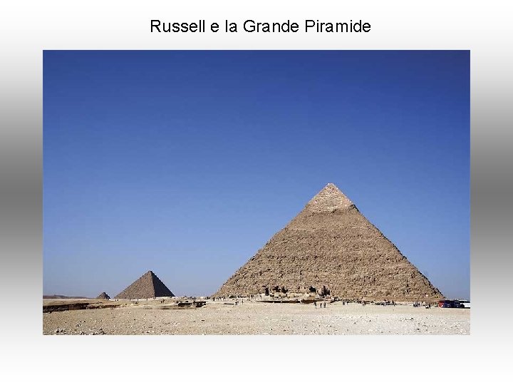 Russell e la Grande Piramide 