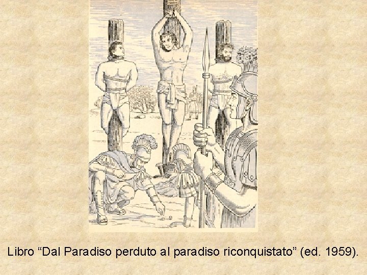 Libro “Dal Paradiso perduto al paradiso riconquistato” (ed. 1959). 