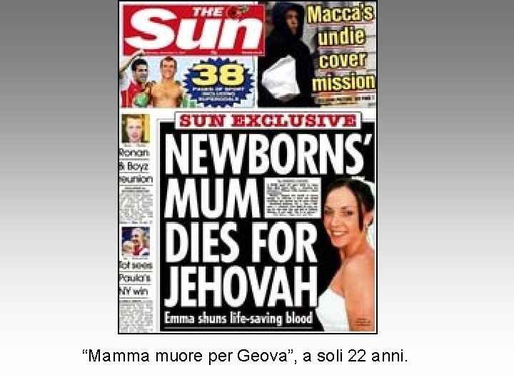 “Mamma muore per Geova”, a soli 22 anni. 