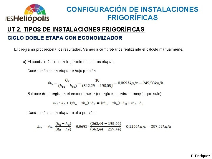 CONFIGURACIÓN DE INSTALACIONES FRIGORÍFICAS UT 2. TIPOS DE INSTALACIONES FRIGORÍFICAS CICLO DOBLE ETAPA CON