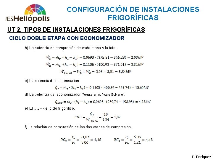 CONFIGURACIÓN DE INSTALACIONES FRIGORÍFICAS UT 2. TIPOS DE INSTALACIONES FRIGORÍFICAS CICLO DOBLE ETAPA CON