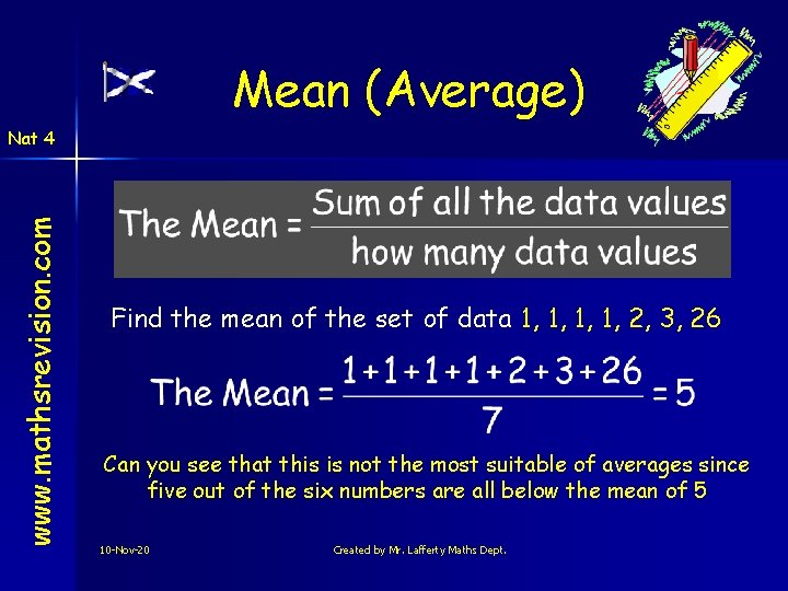 Mean (Average) www. mathsrevision. com Nat 4 Find the mean of the set of