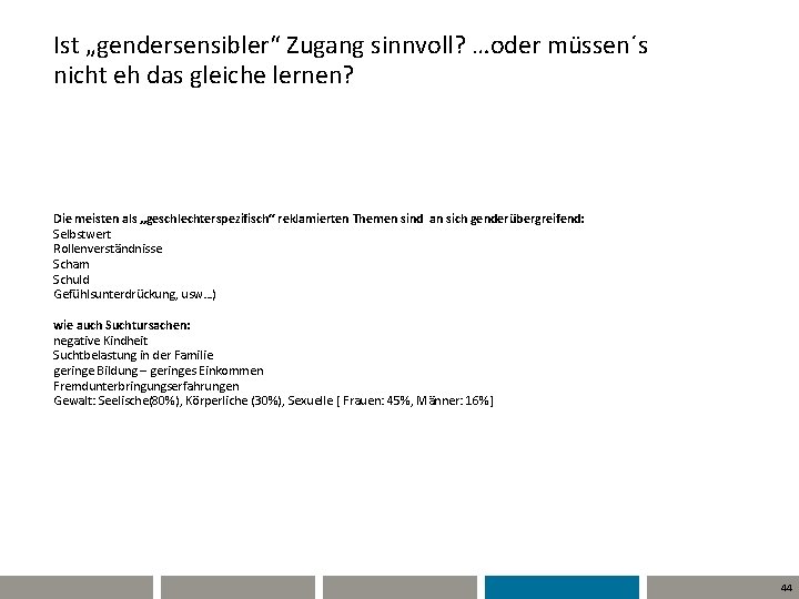 Ist „gendersensibler“ Zugang sinnvoll? …oder müssen´s nicht eh das gleiche lernen? Die meisten als