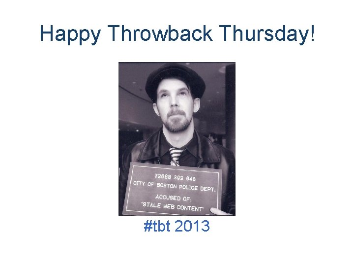 Happy Throwback Thursday! #tbt 2013 