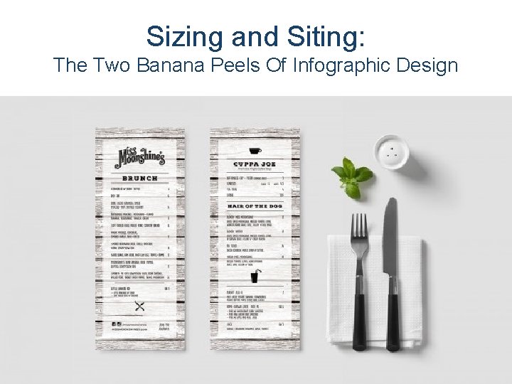 Sizing and Siting: The Two Banana Peels Of Infographic Design 