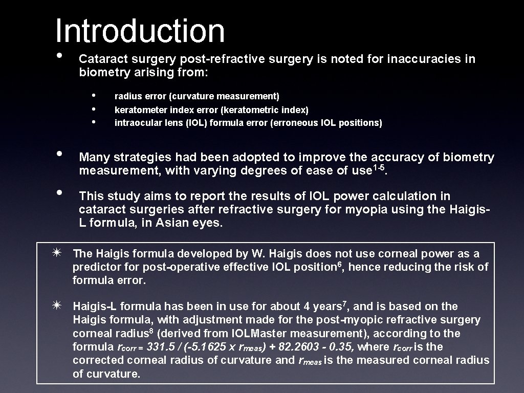 Introduction • Cataract surgery post-refractive surgery is noted for inaccuracies in biometry arising from:
