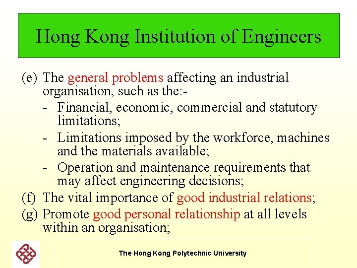 Hong Kong Institution of Engineers (e) The general problems affecting an industrial organisation, such Hong Kong Institution of Engineers (e) The general problems affecting an industrial organisation, such