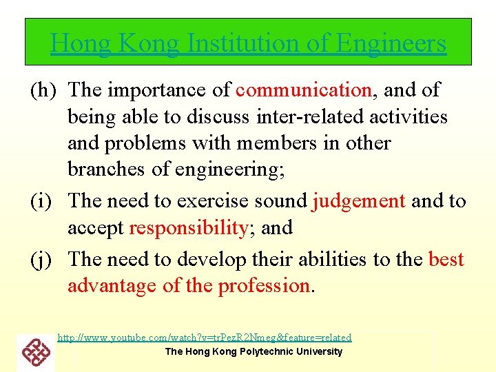 Hong Kong Institution of Engineers (h) The importance of communication, and of being able Hong Kong Institution of Engineers (h) The importance of communication, and of being able
