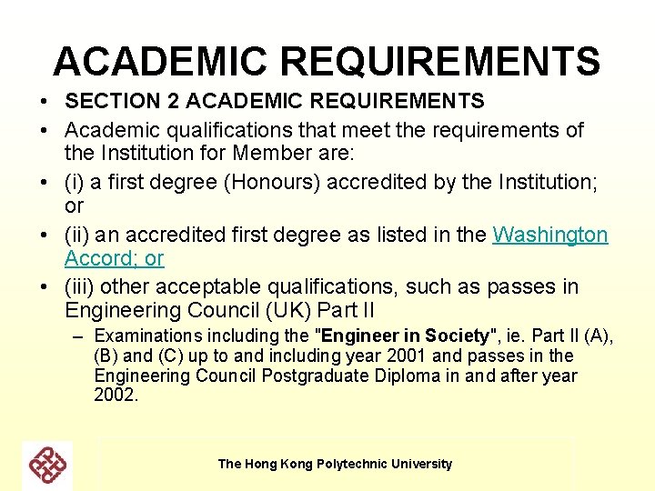 ACADEMIC REQUIREMENTS • SECTION 2 ACADEMIC REQUIREMENTS • Academic qualifications that meet the requirements ACADEMIC REQUIREMENTS • SECTION 2 ACADEMIC REQUIREMENTS • Academic qualifications that meet the requirements