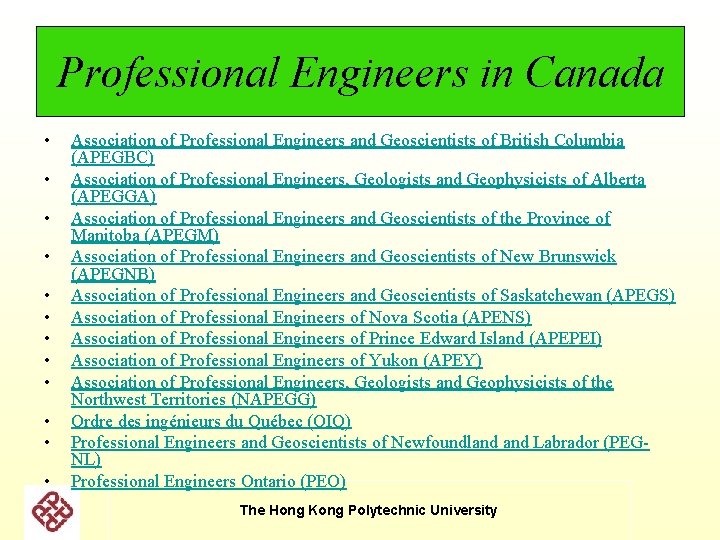 Professional Engineers in Canada • • • Association of Professional Engineers and Geoscientists of Professional Engineers in Canada • • • Association of Professional Engineers and Geoscientists of