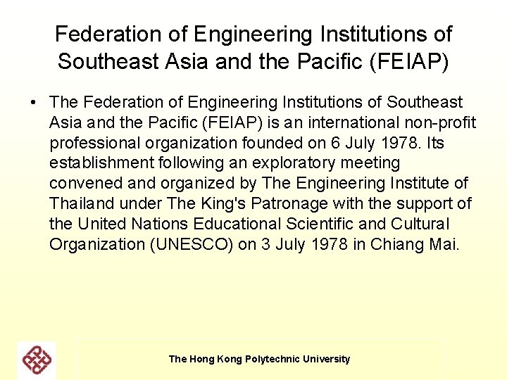 Federation of Engineering Institutions of Southeast Asia and the Pacific (FEIAP) • The Federation Federation of Engineering Institutions of Southeast Asia and the Pacific (FEIAP) • The Federation