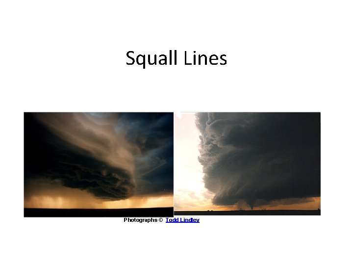 Squall Lines Photographs © Todd Lindley 