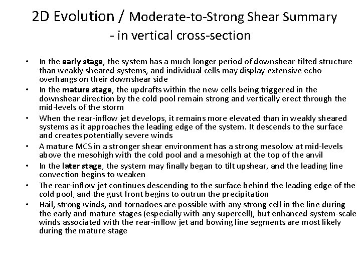 2 D Evolution / Moderate-to-Strong Shear Summary - in vertical cross-section • • In