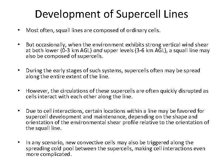 Development of Supercell Lines • Most often, squall lines are composed of ordinary cells.