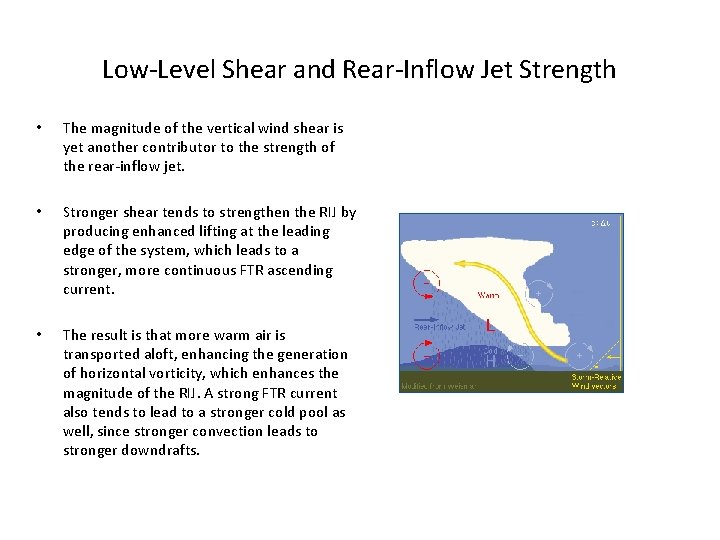 Low-Level Shear and Rear-Inflow Jet Strength • The magnitude of the vertical wind shear