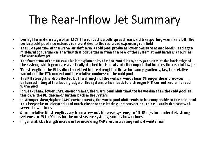 The Rear-Inflow Jet Summary • • • During the mature stage of an MCS,