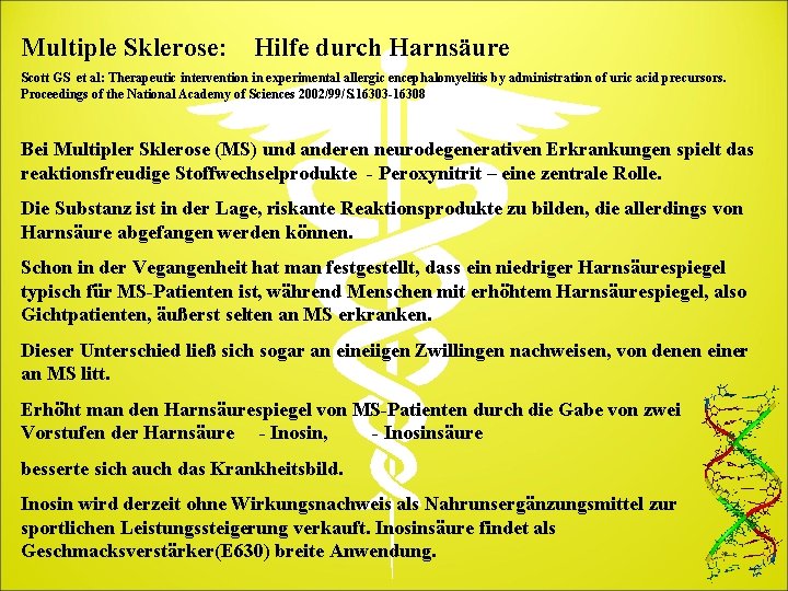 Multiple Sklerose: Hilfe durch Harnsäure Scott GS et al: Therapeutic intervention in experimental allergic