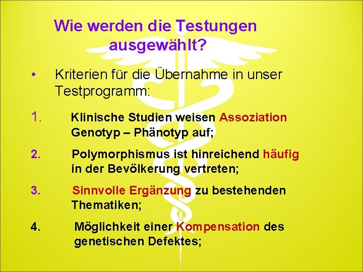 Wie werden die Testungen ausgewählt? • Kriterien für die Übernahme in unser Testprogramm: 1.