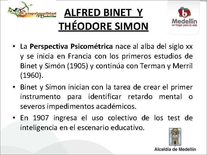 ALFRED BINET Y THÉODORE SIMON • La Perspectiva Psicométrica nace al alba del siglo