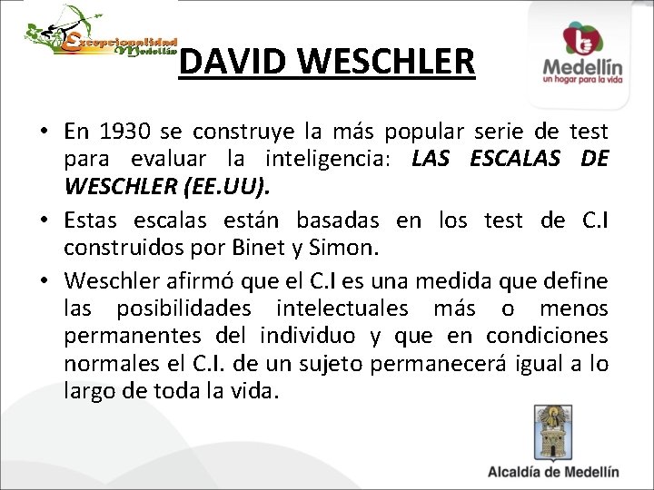DAVID WESCHLER • En 1930 se construye la más popular serie de test para
