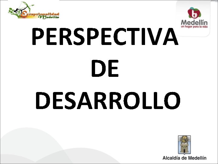 PERSPECTIVA DE DESARROLLO 